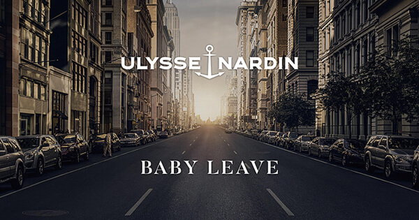 Ulysse Nardin Baby Leave